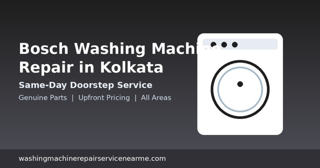 Bosch washing machine repair Kolkata technician doorstep visit