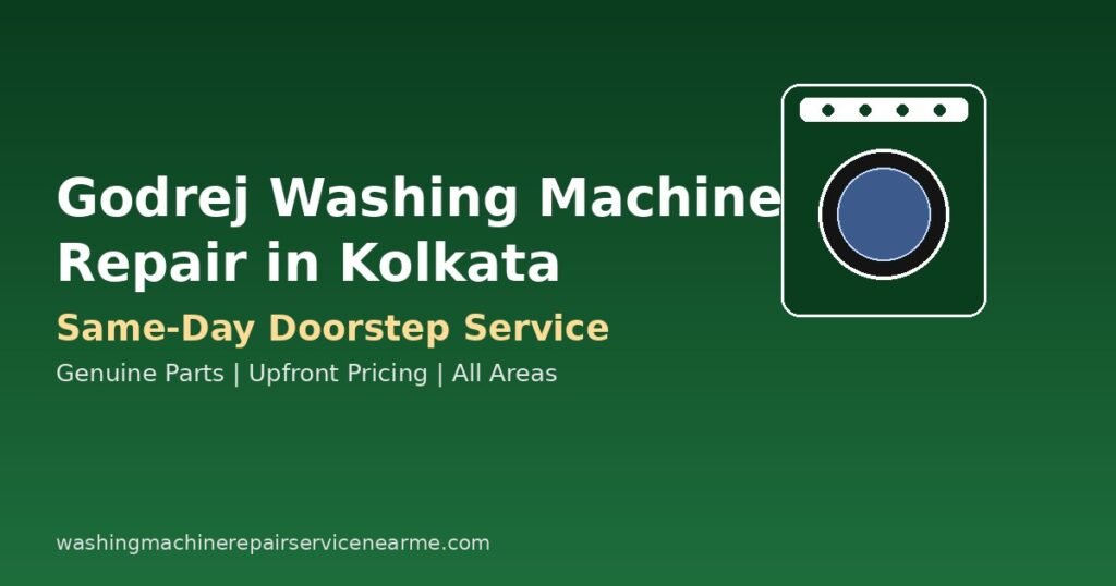 Godrej washing machine repair Kolkata technician doorstep visit