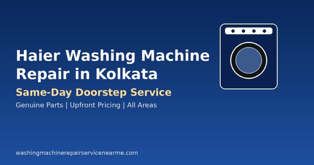Haier washing machine repair Kolkata technician doorstep visit