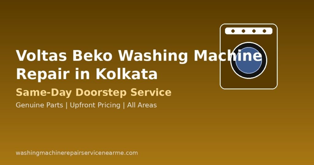 Voltas Beko washing machine repair Kolkata technician doorstep visit
